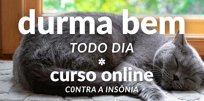 Durma bem todo dia — curso online contra a insônia